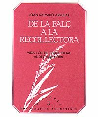Museu del Montsi�: De la fal� a la recol.lectora: vida i cultiu tradicional al Delta de l'Ebre