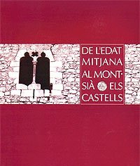 Museu del Montsi�: De l'edat mitjana al Montsi�, els castells